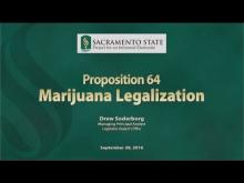 Sacramento State - Project for an Informed Electorate - Prop 64 