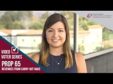 Claremont McKenna College Video Voter - Prop. 65: Carry-out Bag Revenues   