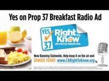 Yes on Proposition 37 - Breakfast Radio Ad! -- Carighttoknow 